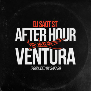 VENTURA #36 AFTER HOUR THE MIXTAPE