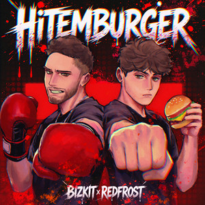 HITEMBURGER by BizKit, RedFrost