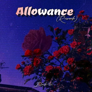 Blacktee - Allowance (Rework)