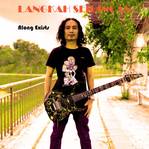 Along Exists - Langkah Seiringan