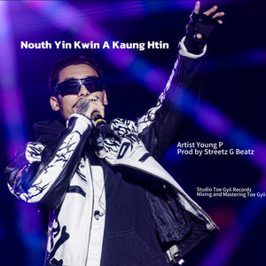 Nouth Yin Kwin A Kaung Htin by Young P