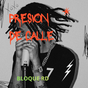 Presion De Calle by Bloque RD