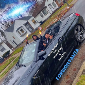 Foreign Fanta by Rodge Almighty, NorthEnd Don, Paidd Polo
