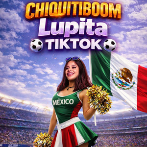 Lupita TiKToK - CHIQUITIBOOM (feat. James Flores & Manuel Leos)