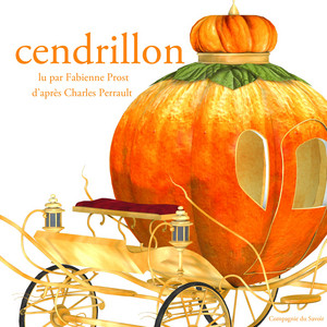 Cendrillon de Charles Perrault (Les plus beaux contes pour enfants)