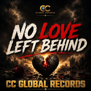 No Love Left Behind by ccglobal