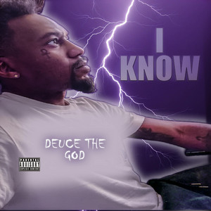 I Know by Deuce The GOD