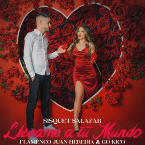 Flamenco Juan Heredia, Sisquet Salazar & Go Kico - Llévame a Tu Mundo