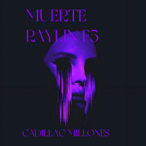 muerte raylin f5 by Cadillac Millones