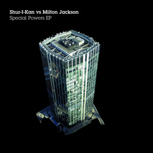 Shur-I-Kan vs. Milton Jackson · Special powers