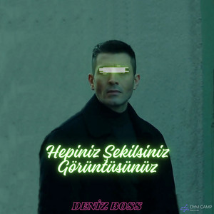 Deniz Boss - Hepiniz Şekilsiniz Görüntüsünüz