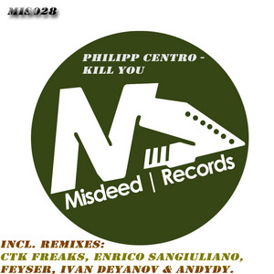 Kill You - Enrico Sangiuliano Remix by Philipp Centro, Enrico Sangiuliano