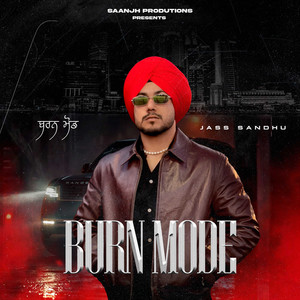 Burn Mode by Jass Sandhu