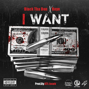 I Want by Roye, BLACK THA DON