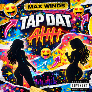 Tap Dat Ahh by Max Winds
