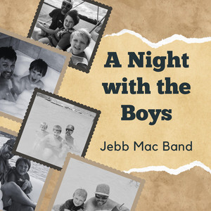A Night with the Boys by Jebb Mac Band