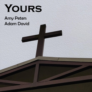 Yours by Adam David, Amy Peters