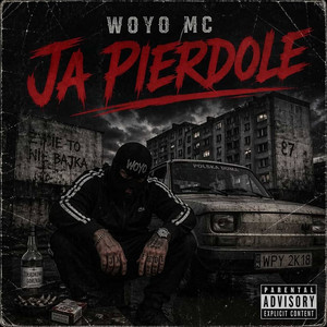 Ja Pierdole by WOYO MC