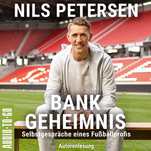 Bank-Geheimnis [Selbstgespräche eines Fußballprofis (ungekürzt)]