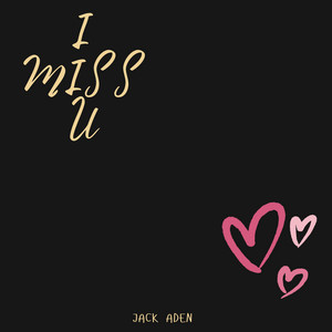 I Miss You by Jack Aden