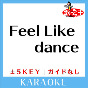Feel Like dance (原曲歌手:globe) by 歌っちゃ王