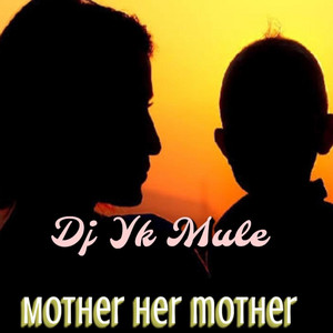 Dj Yk Beats - Mother Her Mother