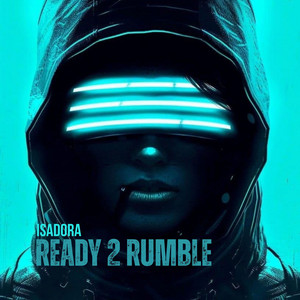 Ready 2 Rumble - Radio edit by Isadora