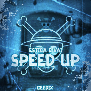 Estica e Vai ( Speed Up ) by Geedix