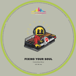 FIXING YOUR SOUL by Colombia Bros