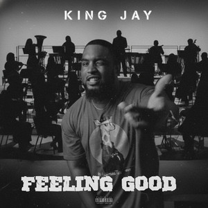 Feeling Good by King Jay