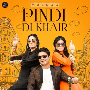 Malkoo - Pindi Di Khair