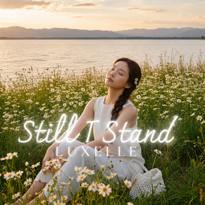 Still I Stand by Luxelle