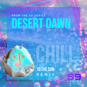 Desert Dawn - To the Sun Remix by Glitter Stardust