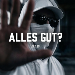 Alles gut? by DEX 09
