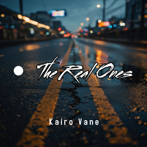 The Real Ones by Kairo Vane