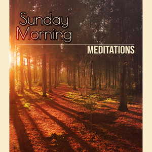 Sunday Morning Meditations - Day with Relaxing & Sounds of Nature, Calm Background Music for Reduce Stress album