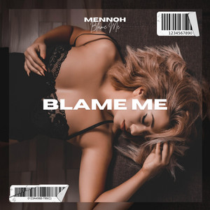Blame Me by Mennoh
