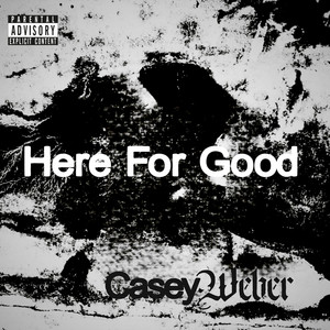 Here For Good by Casey Weber