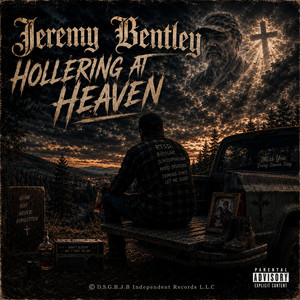 Hollering at Heaven by Jeremy Bentley