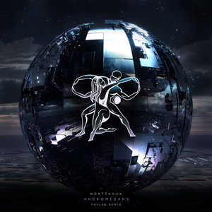 Andromedans - Taylan Remix by Morttagua, Taylan