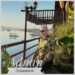 Adnan Zenunovic - Ti Si Moja Snaga Kceri