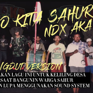 Ayo Kita Sahur by NDX A.K.A.