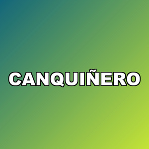Canquiñero by Yostin MC