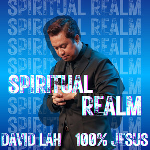 100% Jesus & David Lah - Spiritual Realm