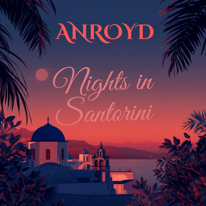 Nights in Santorini by ANROYD