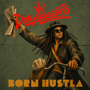 Born Hustla by Dub Assassins