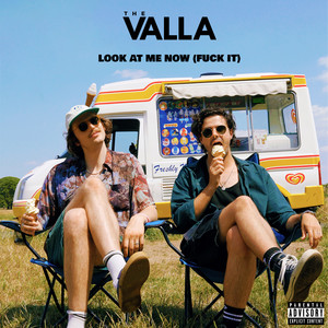 Look At Me Now (Fuck It) by The Valla