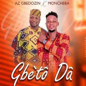 Gbètô Dâ (feat. AZ GBEDOZIN)
