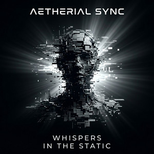Whispers in the Static by Aetherial Sync