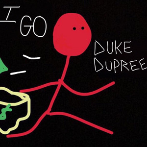 I Go by Duke Dupree